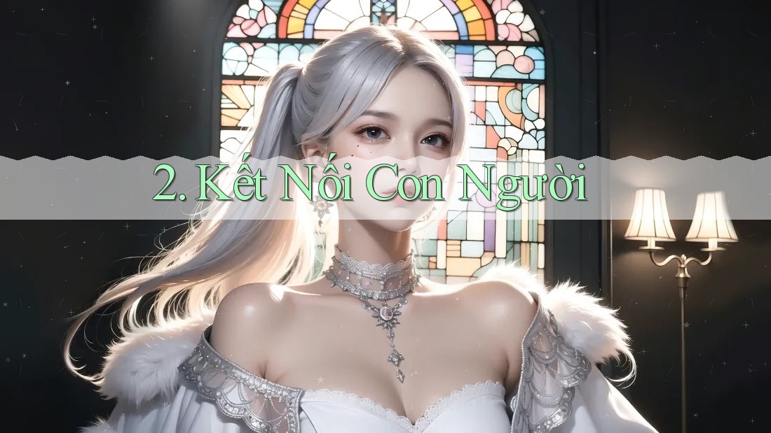 2. Kết Nối Con Người