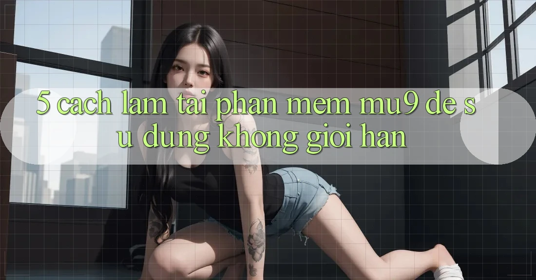 5. Cách làm Tải Phần mềm mu9 Để Sử dụng Không Giới Hạn