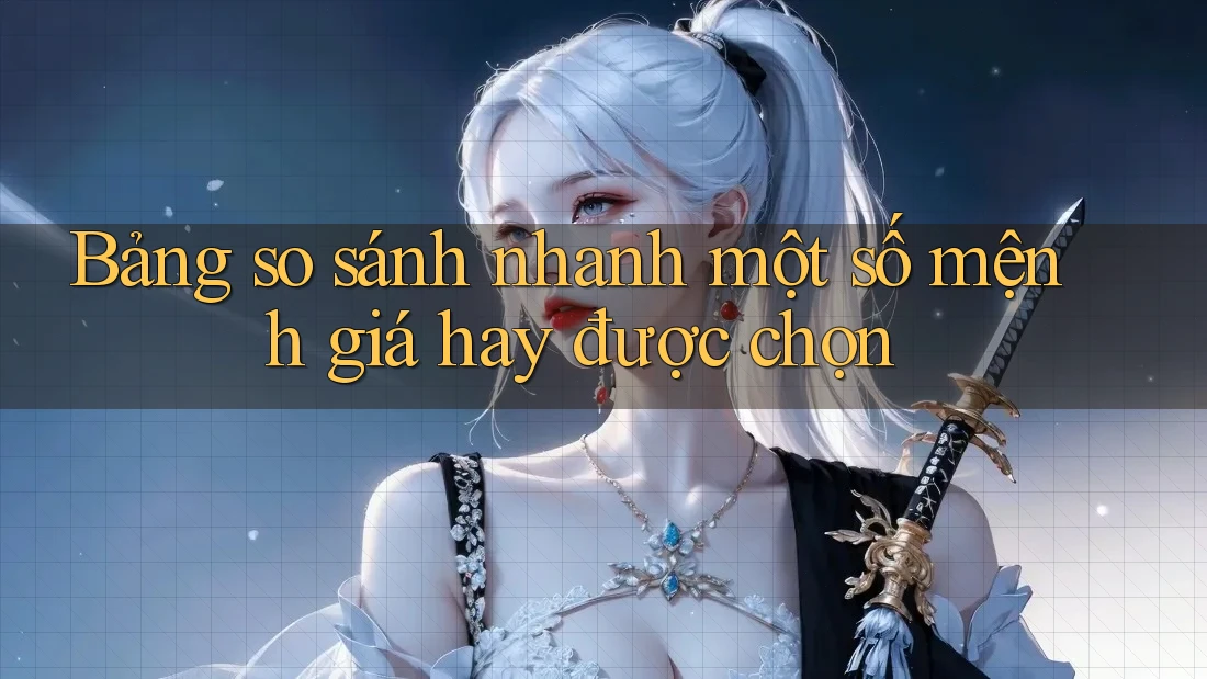 Bảng so sánh nhanh một số mệnh giá hay được chọn