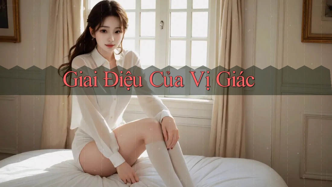 Giai Điệu Của Vị Giác
