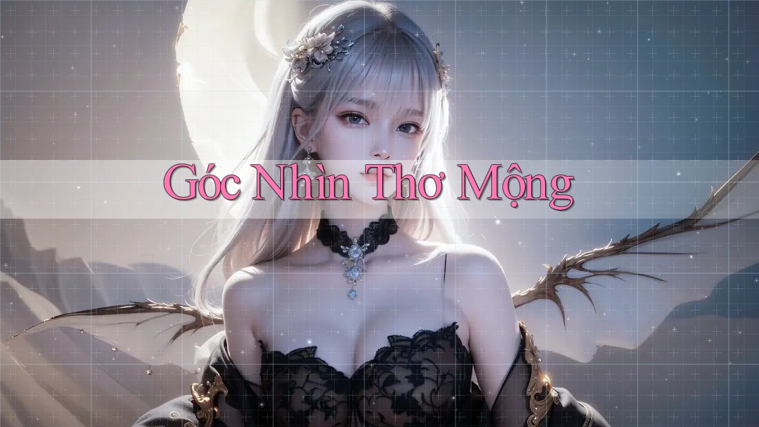 Góc Nhìn Thơ Mộng