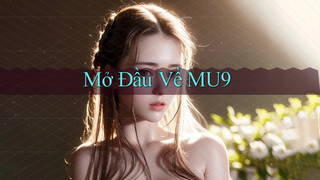 Mở Đầu Về MU9