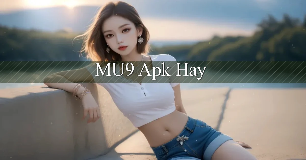 mu9 apk hay
