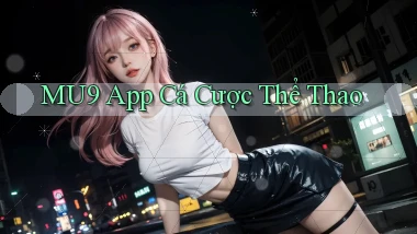 mu9 app cá cược thể thao
