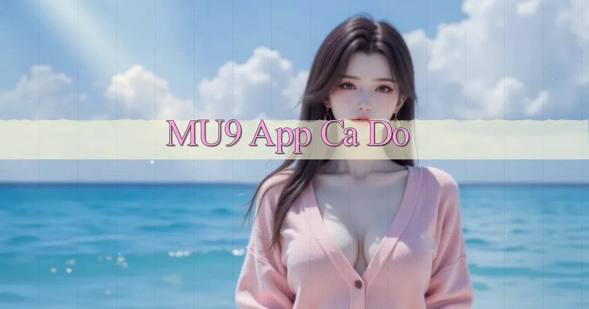 mu9 app cá độ
