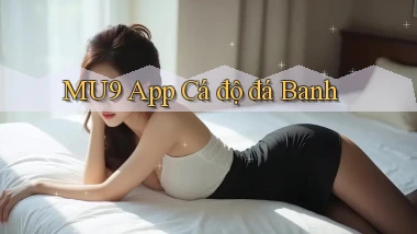 mu9 app cá độ đá banh