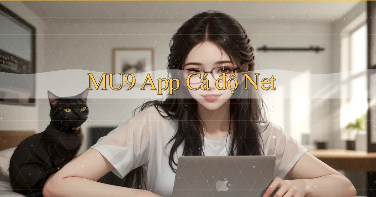 mu9 app cá độ net