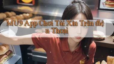mu9 app chơi tài xỉu trên điện thoại