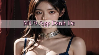 mu9 app danh de