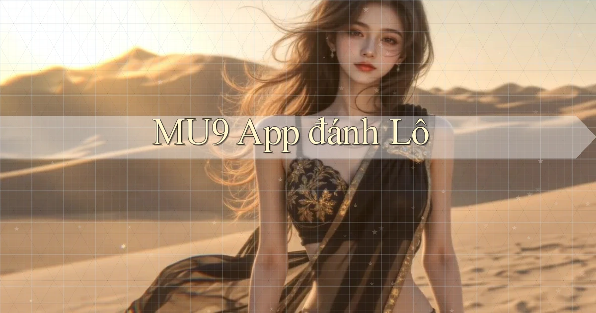 mu9 app đánh lô