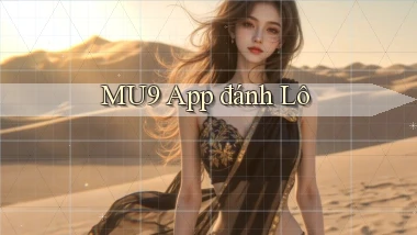 mu9 app đánh lô