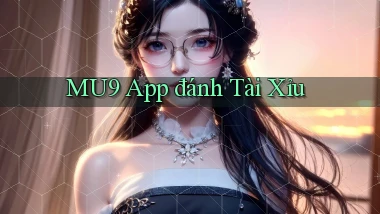 mu9 app đánh tài xỉu