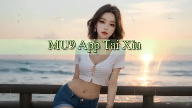 mu9 app tải xỉu
