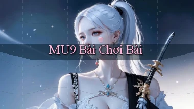 mu9 bài chơi bài