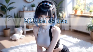 mu9 bài đổi tiền