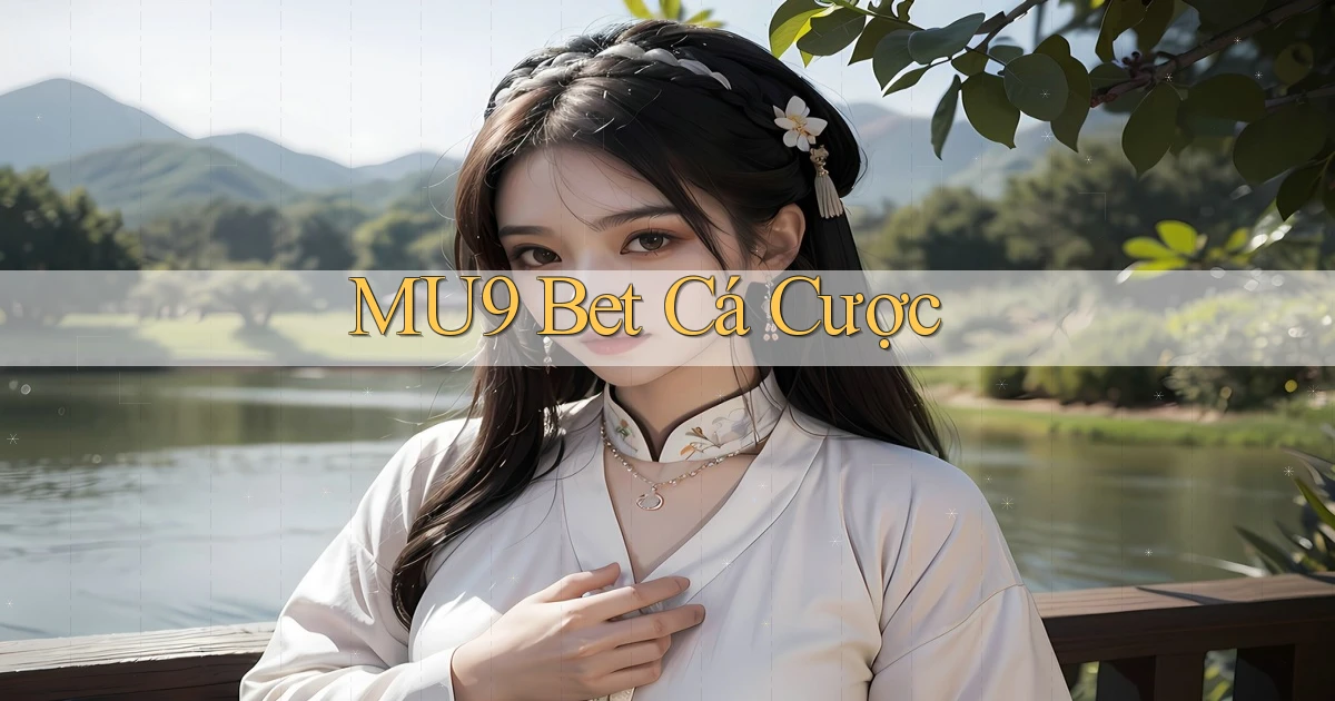 mu9 bet cá cược