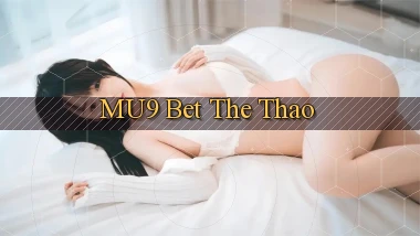 mu9 bet the thao