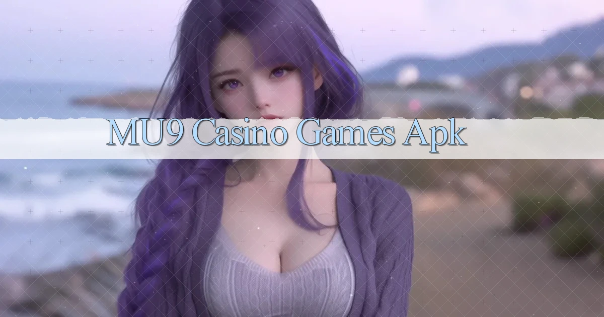 mu9 casino games apk
