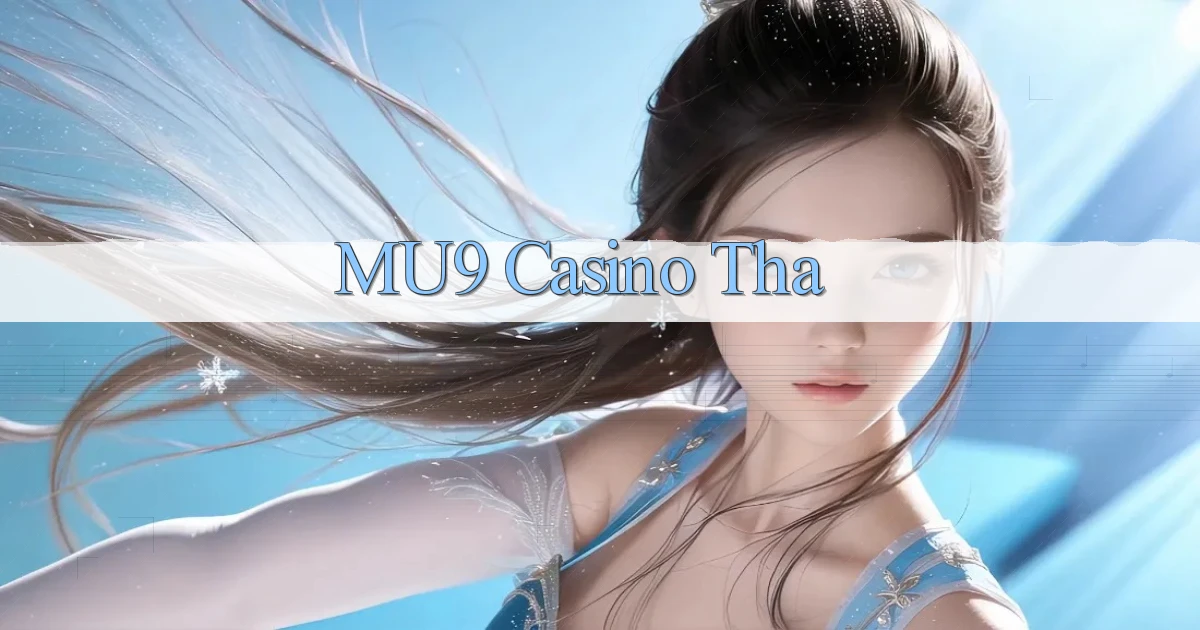 mu9 casino tha