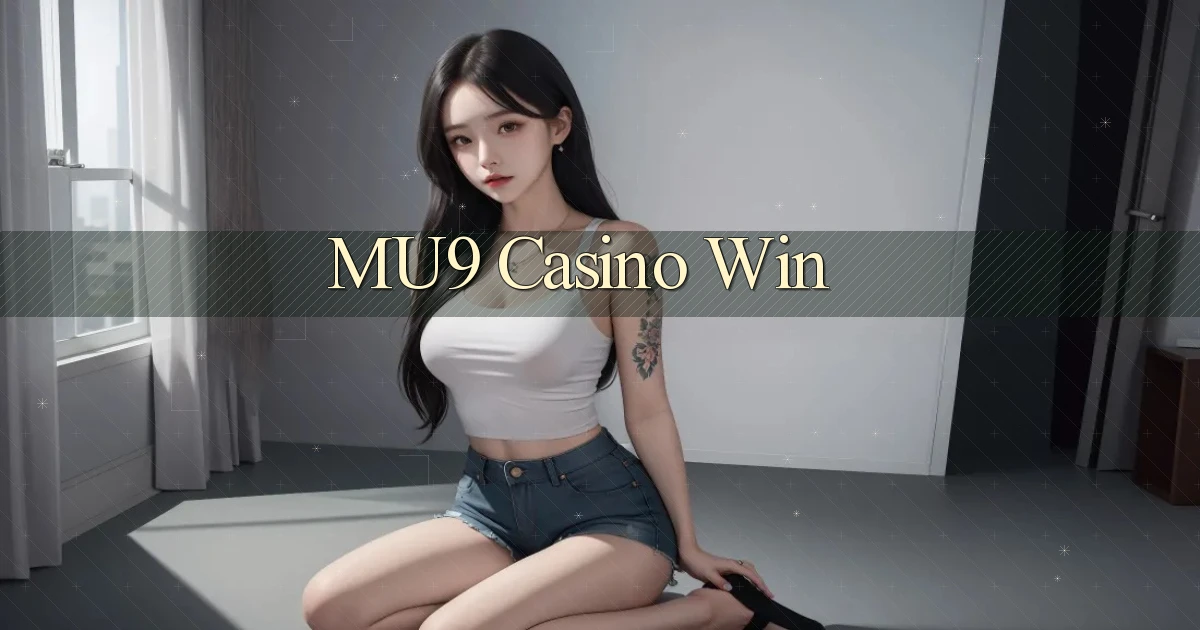 mu9 casino win