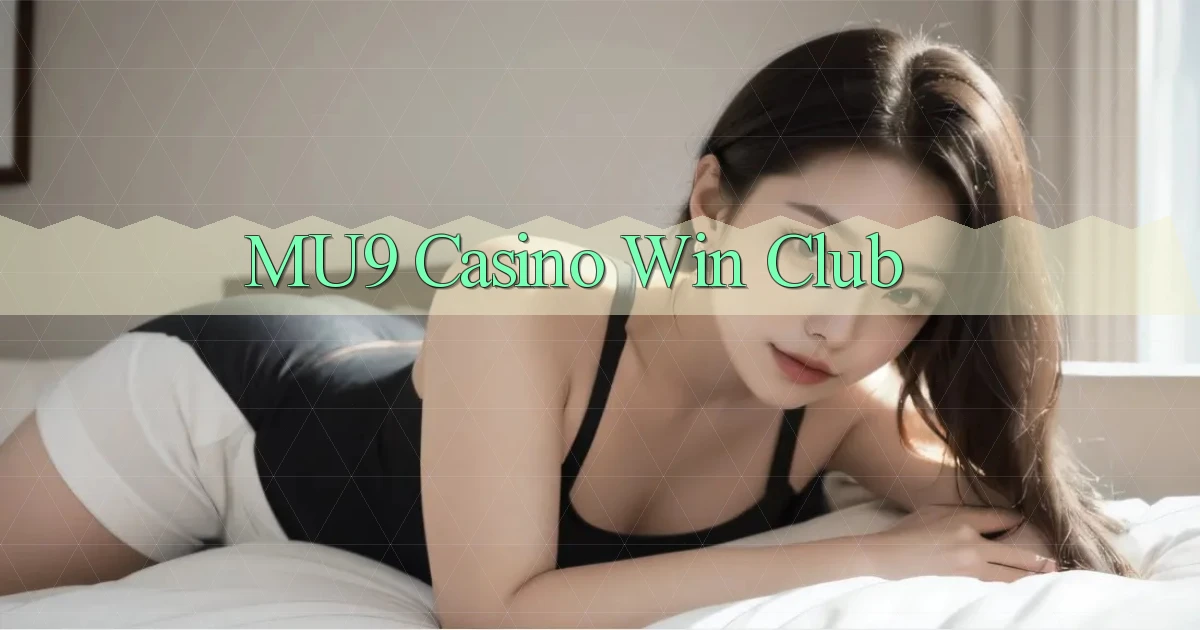 mu9 casino win club