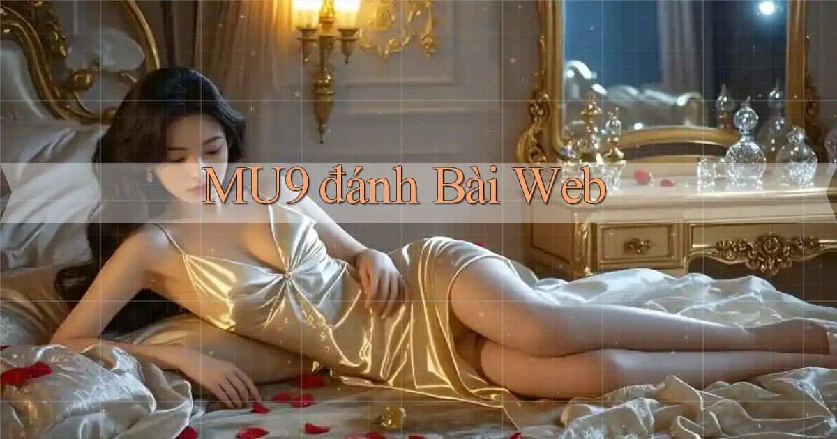 mu9  đánh bài web
