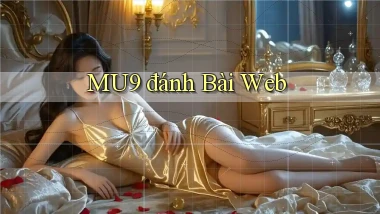 mu9  đánh bài web