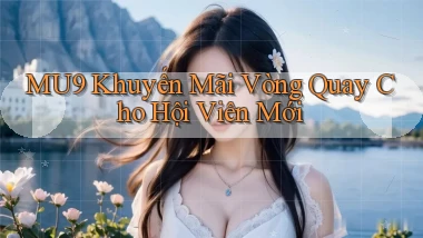 mu9  khuyến mãi vòng quay cho hội viên mới