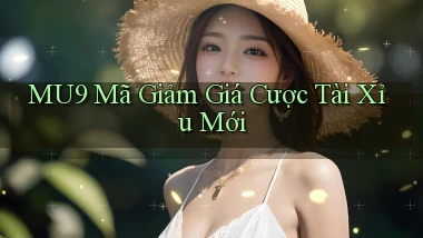 mu9  mã giảm giá cược tài xỉu mới