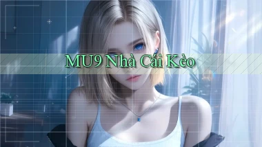 mu9  nhà cái kèo