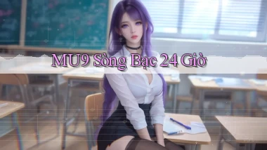 mu9 sòng bạc 24 giờ