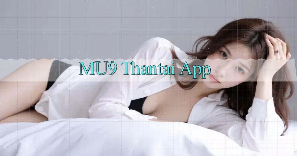 mu9  thantai app