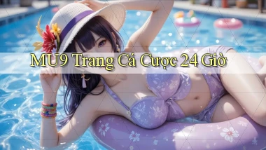 mu9 trang cá cược 24 giờ