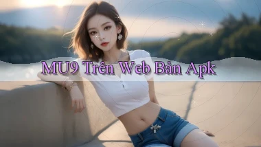 mu9 trên web bản apk