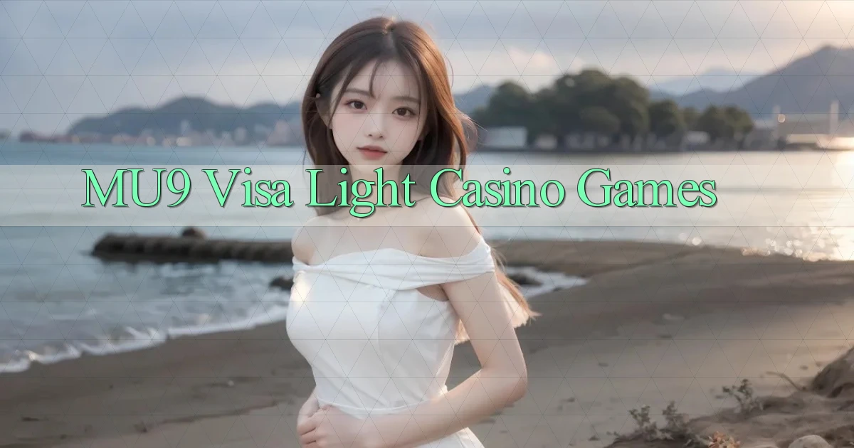 mu9  visa light casino games