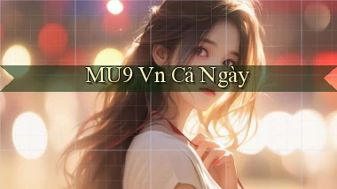mu9 vn cả ngày