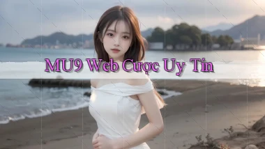 mu9  web cược uy tín