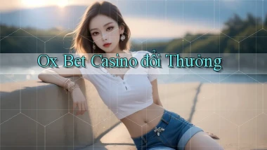 ox bet casino đổi thưởng