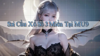 soi cầu xổ số 3 miền tại mu9