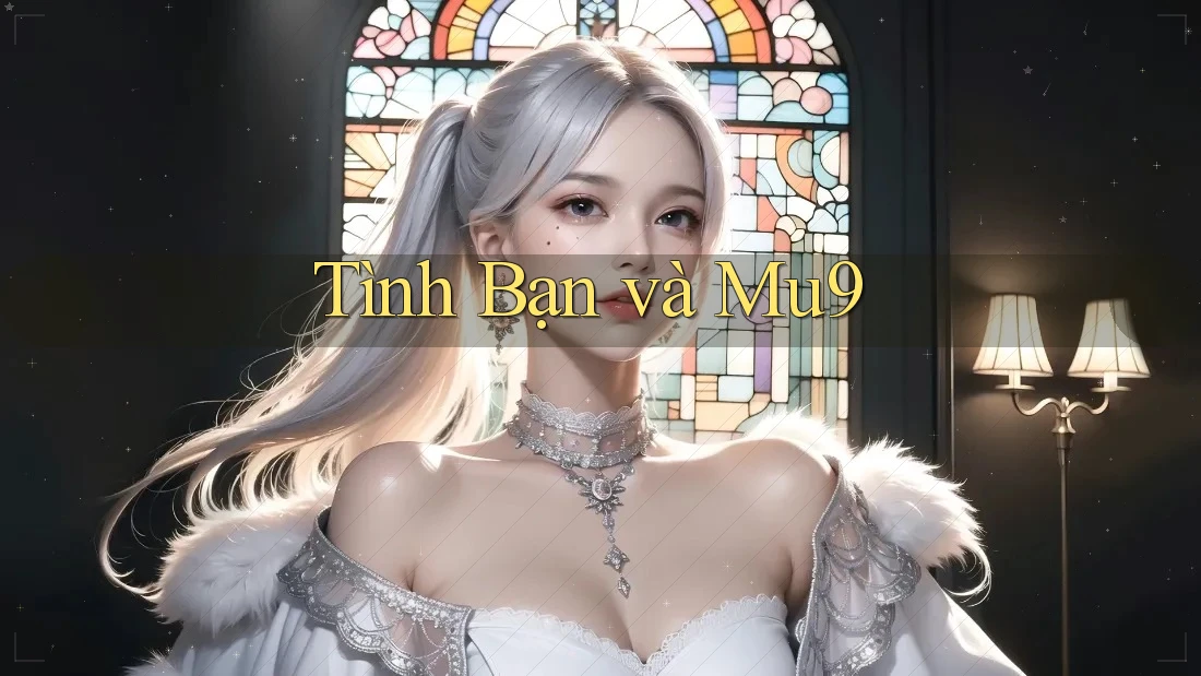Tình Bạn và Mu9