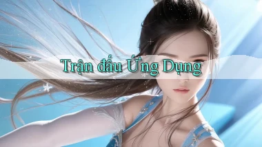 Trận đấu Ứng dụng